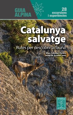 CATALUNYA SALVATGE -Rutes per descobrir la fauna-